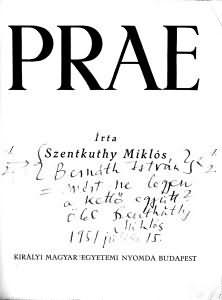 Szentkuthy Miklós dedikációja a Prae c. könyvéhez Bernáth Istvánnak (1951)